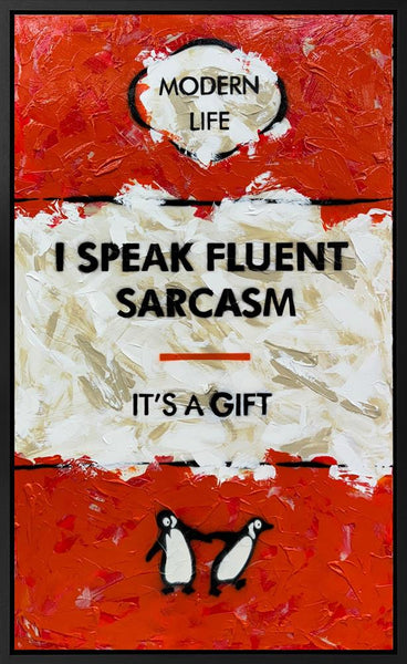 I Speak Fluent Sarcasm XL - Hue Folk - Watergate Contemporary