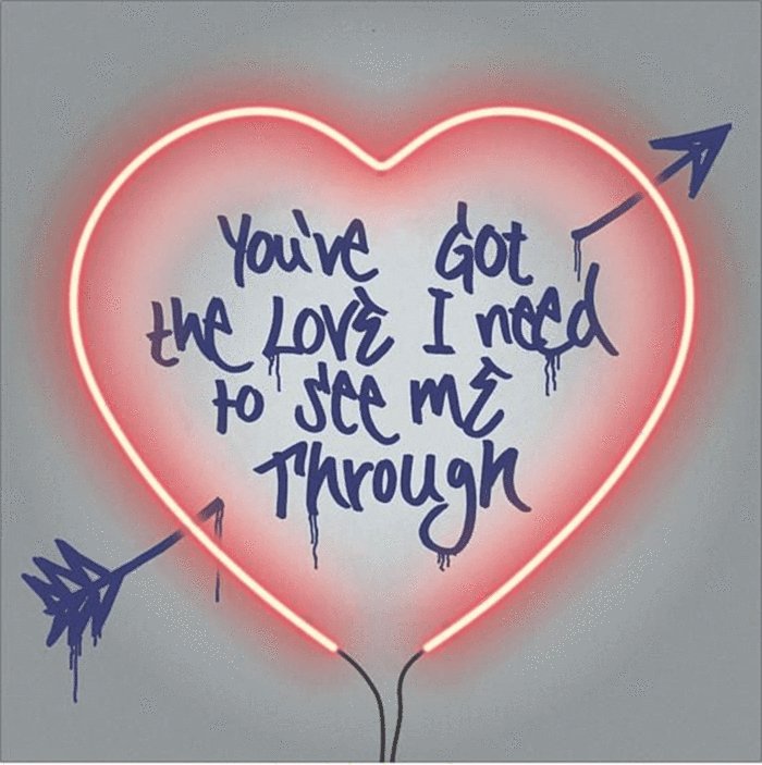 You've Got The Love I Need To See Me Through by Kid-B (Large) - Kid B - Watergate Contemporary